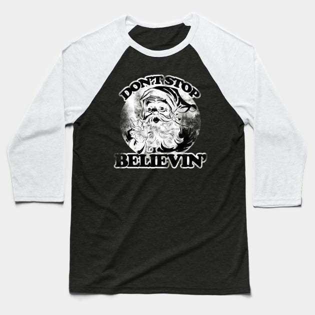 Don't stop believin' vintage santa claus Baseball T-Shirt by bubbsnugg